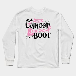 Give Cancer the BOOT Long Sleeve T-Shirt